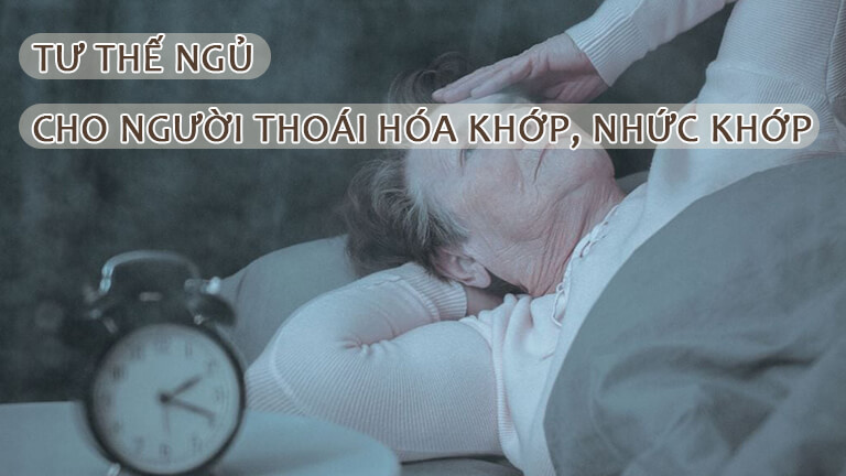 Tư thế ngủ cho người thoái hóa khớp, nhức khớp